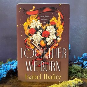 Bookish Box May 2022 YA Box Together We Burn by Isabel Ibanez